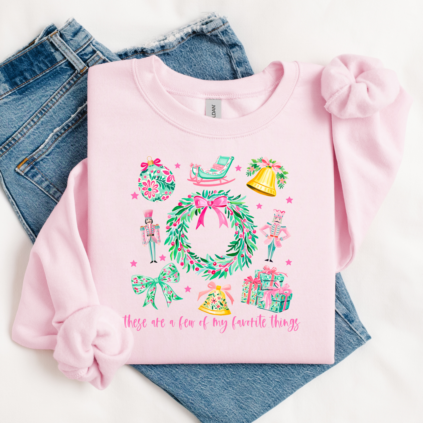 A Few Of My Favorite Things sweatshirt