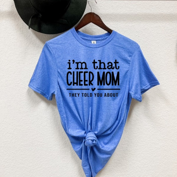 I'm That Cheer Mom-MANY COLORS