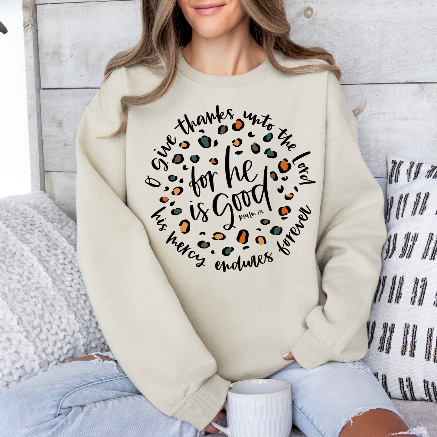 For He Is Good Sweatshirt