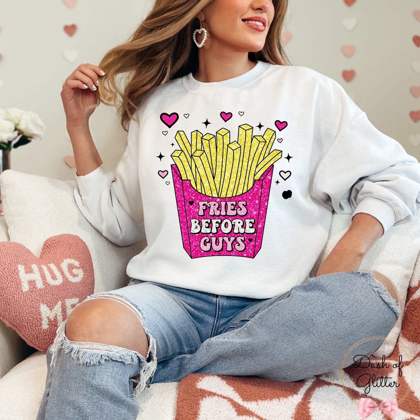 Fries Before Guys Sweatshirt